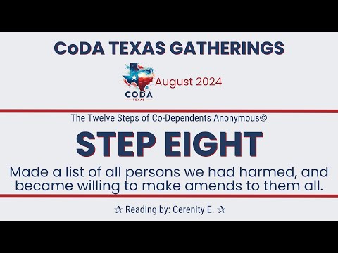 CoDA Texas Gatherings: Step 8 Reading (Cerenity E. - August 2024)